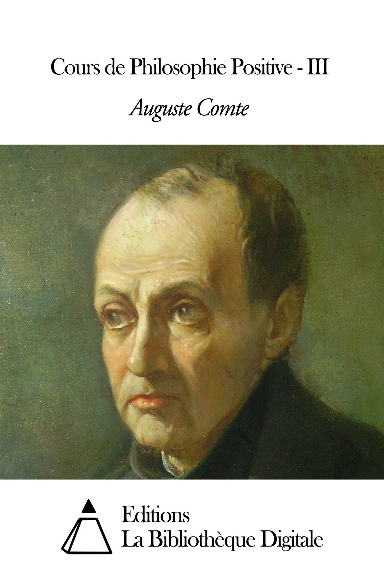 Cours de Philosophie Positive - III