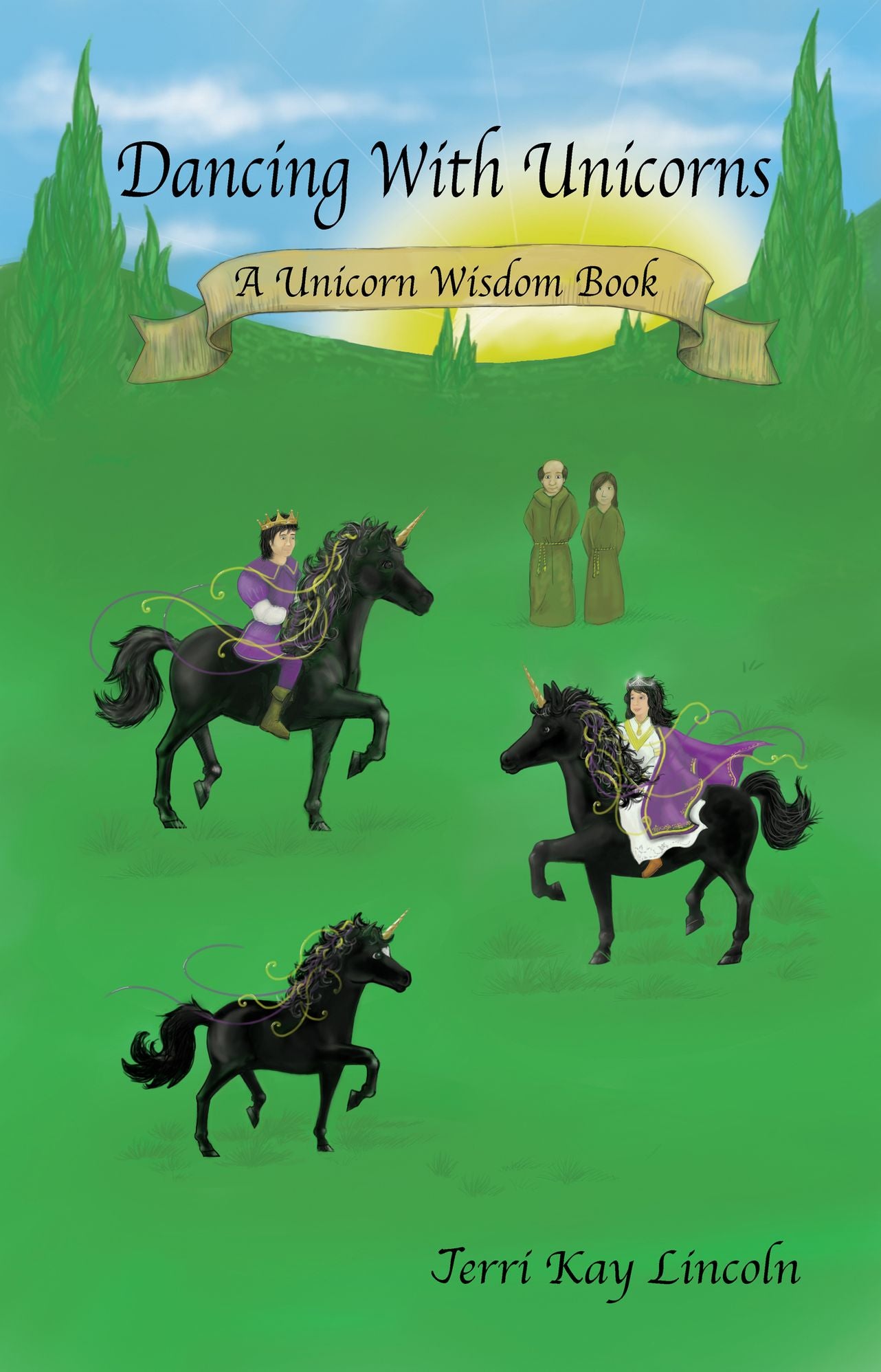 Dancing with Unicorns: A Unicorn Wisdom Book