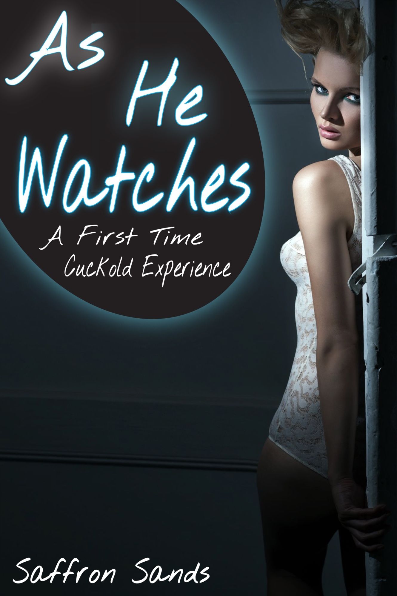 As He Watches (A First Time Cuckold Experience)