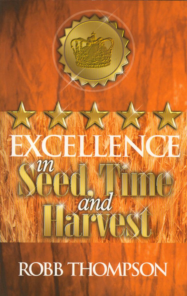 Excellence In Seed, Time, and Harvest