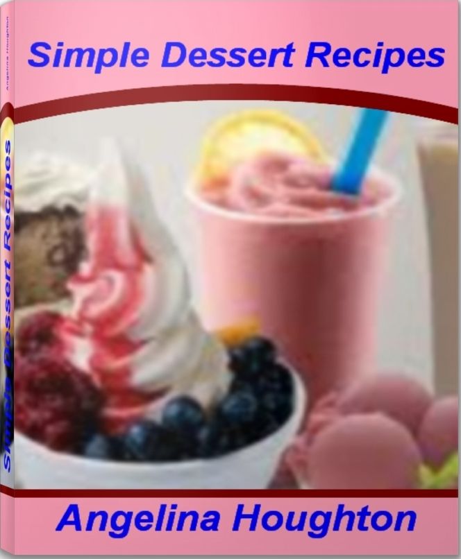 Simple Dessert Recipes: Super Easy Dessert Recipes, Good Dessert Recipes, Fun Dessert Recipes, Frozen Dessert Recipes