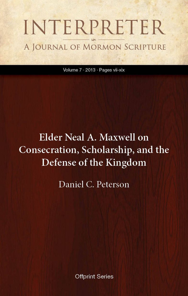 Elder Neal A. Maxwell on Consecration, Scholarship, and the Defense of the Kingdom