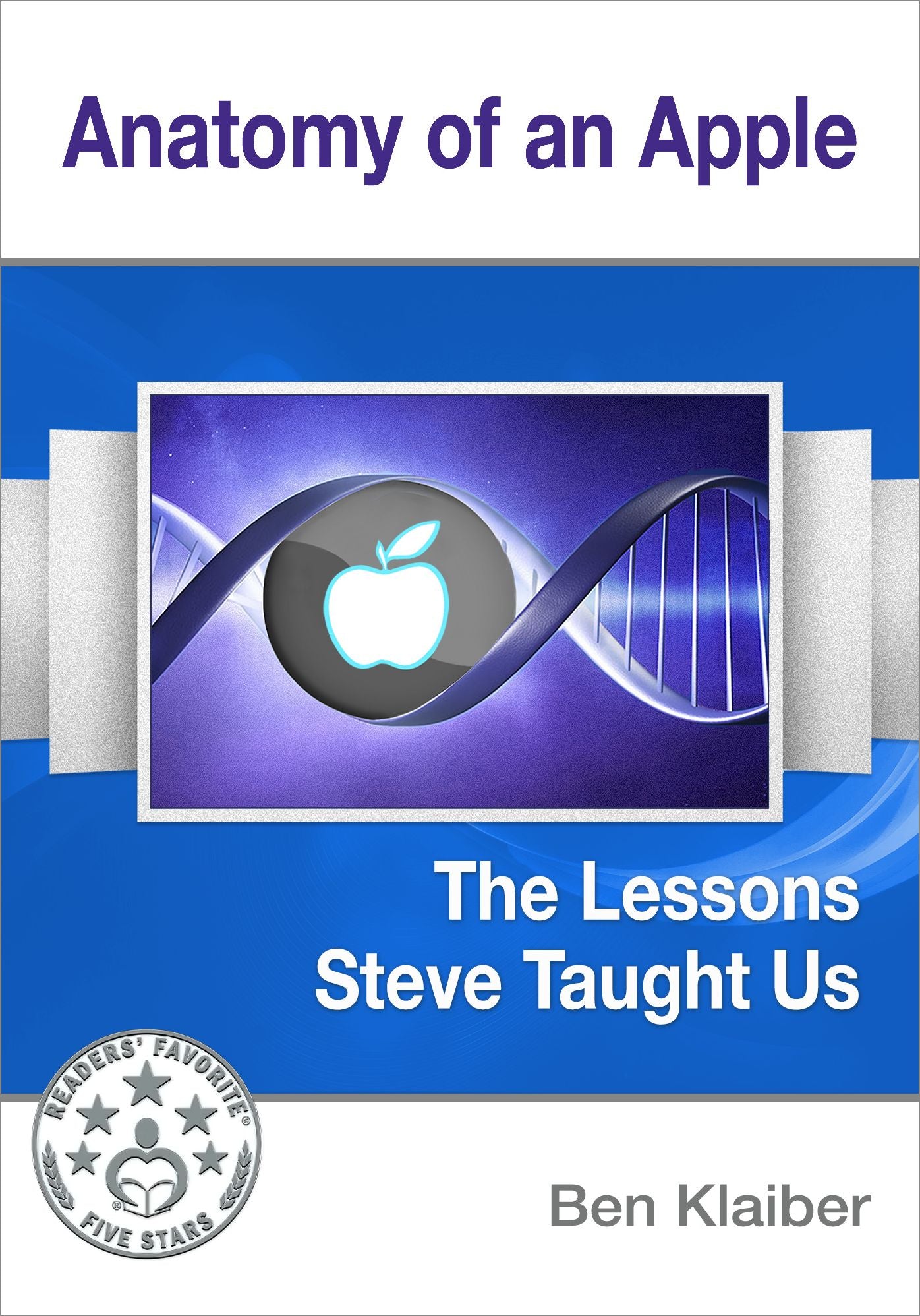 Anatomy Of An Apple - The Lessons Steve Taught Us