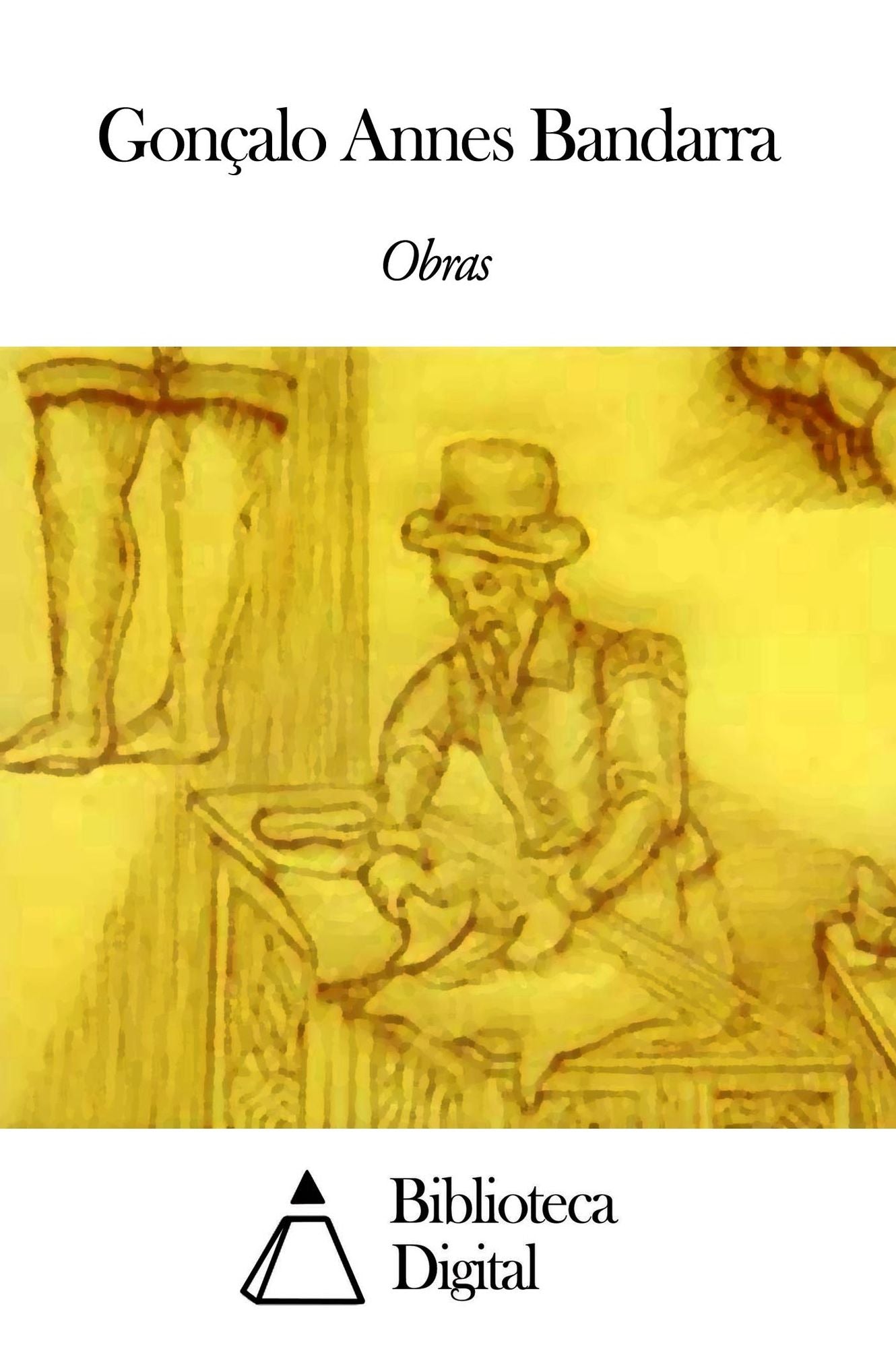 Obras de Gon&ccedil;alo Annes Bandarra