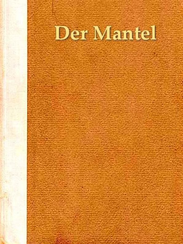 Der Mantel; Eine Novelle