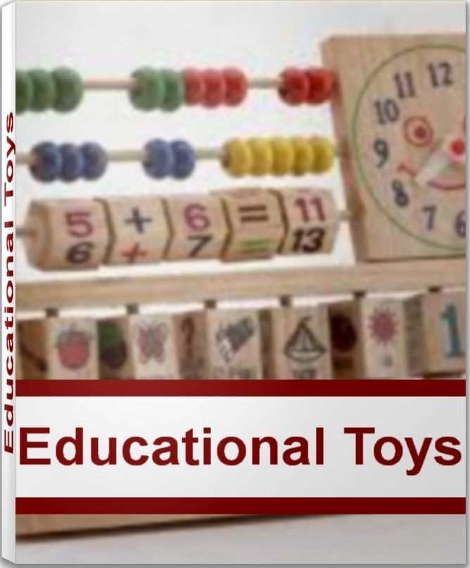 Educational Toys: The Best Guide For Educational Toys For Children, Educational Toys For Toddlers, Educational Toys For Kids