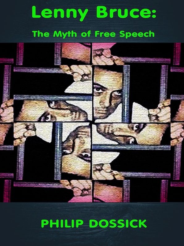Lenny Bruce: The Myth of Free Speech
