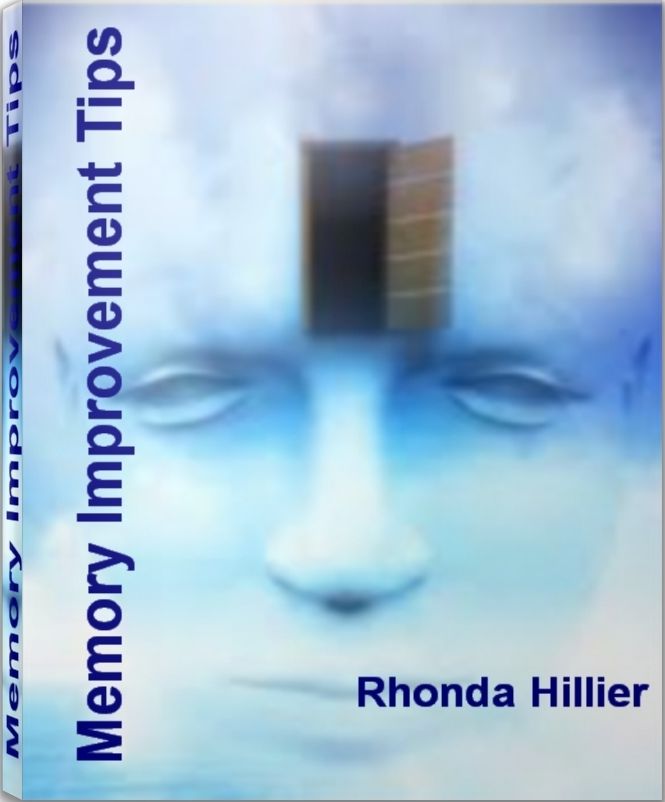 Memory Improvement Tips: Quick Tips for Memory Improvement, Memory Improvement techniques and Much More