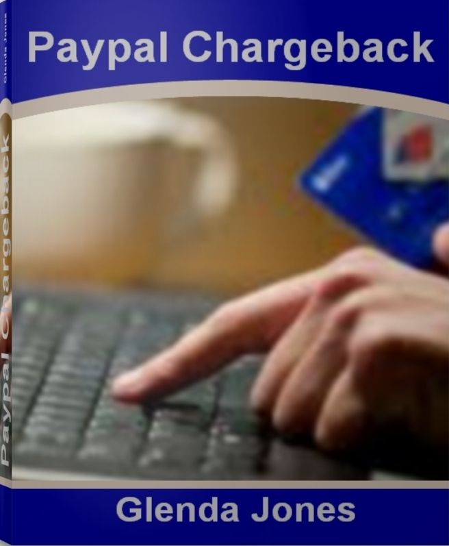Paypal Chargeback: The Unofficial Guide To Chargeback Fraud, Chargeback Fee, Chargeback Process and Much More