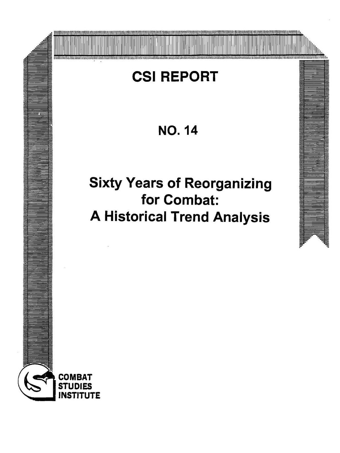 Sixty Years of Reorganizing for Combat: A Historical Trend Analysis