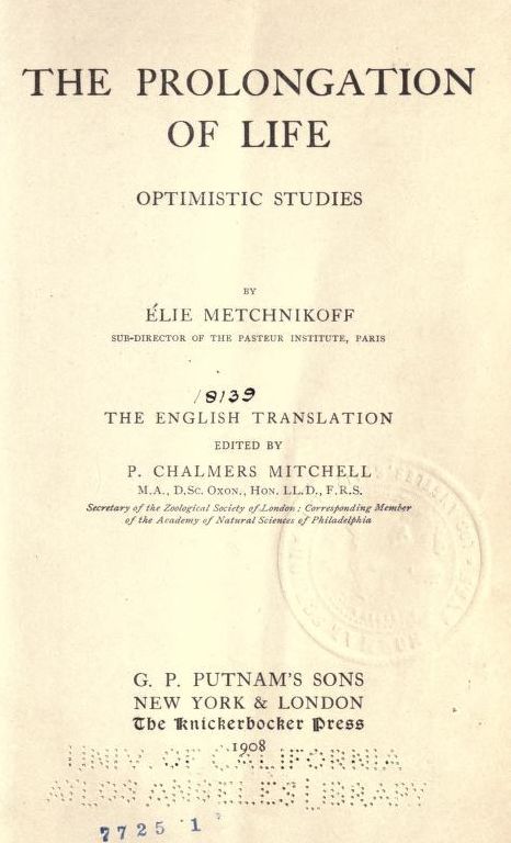 The prolongation of life; optimistic studies