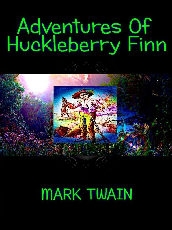Adventures of Huckleberry Finn