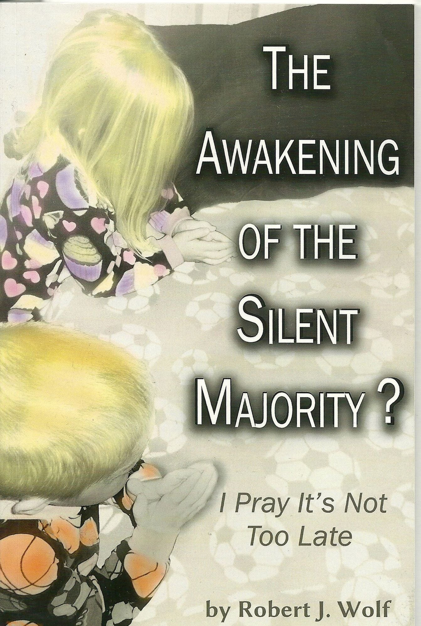 The Awakening of the Silent Majority?