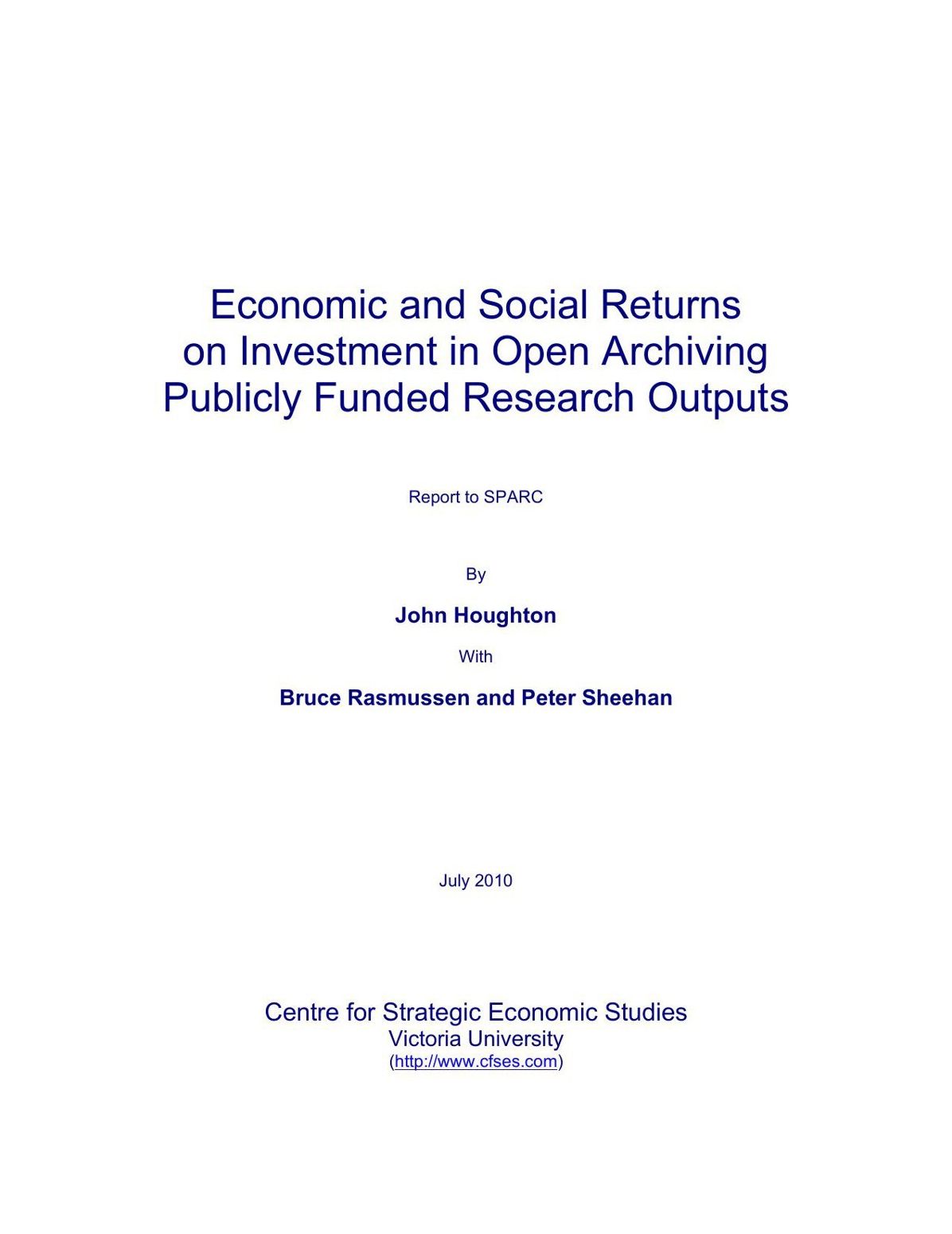 Economic and Social Returns on Investment in Open Archiving Publicly Funded Research Outputs