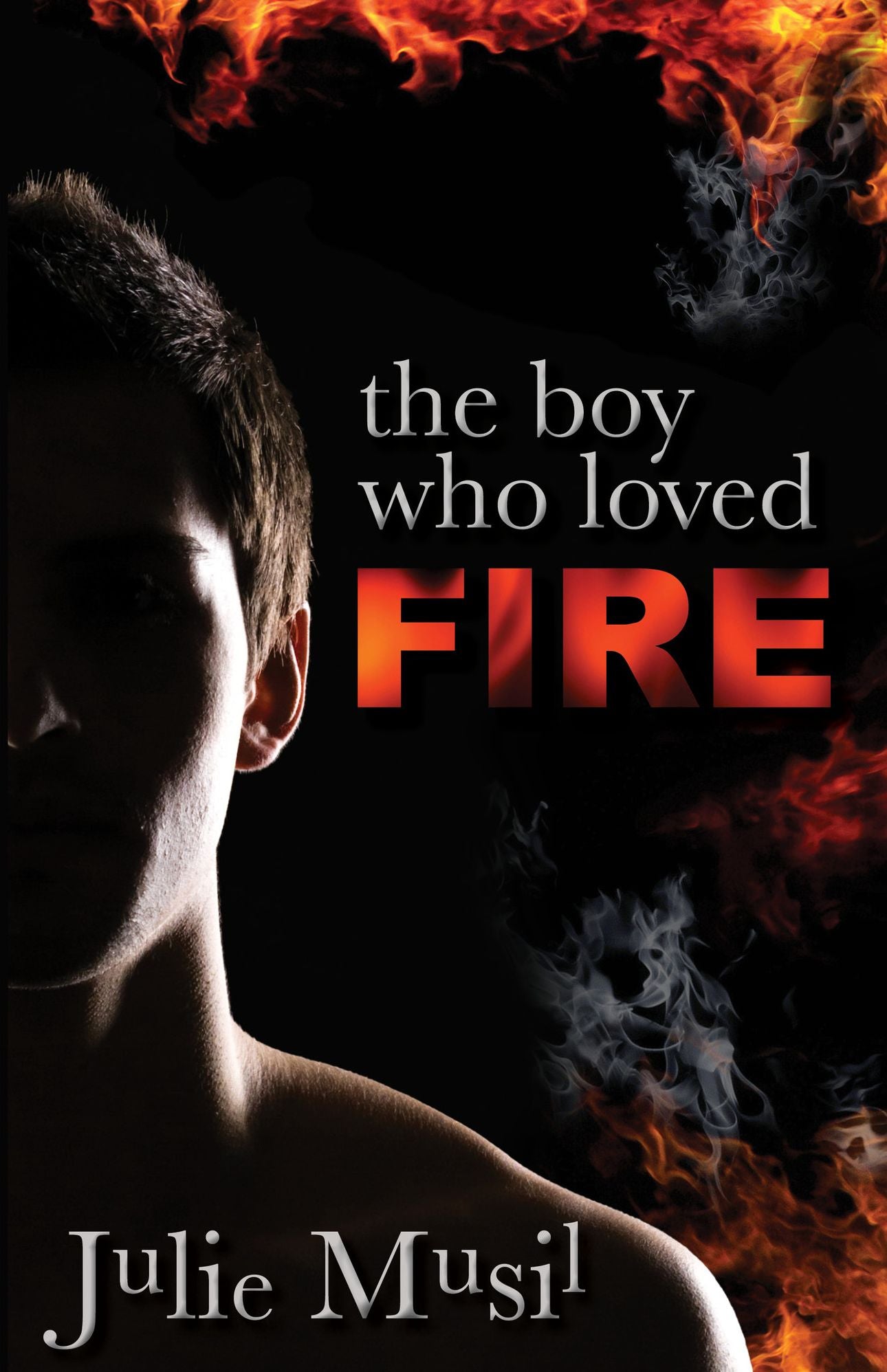 The Boy Who Loved Fire