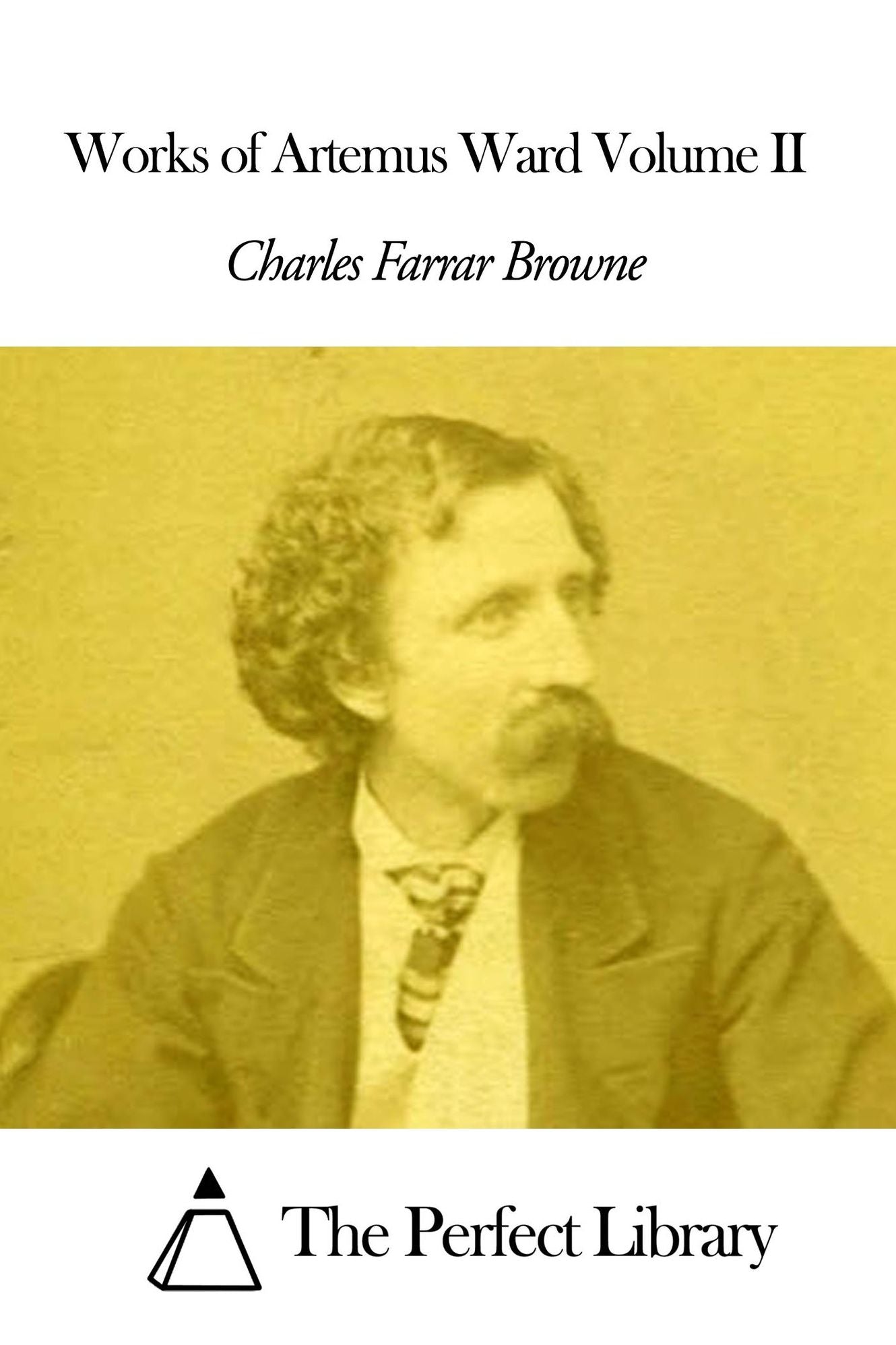 Works of Artemus Ward Volume II