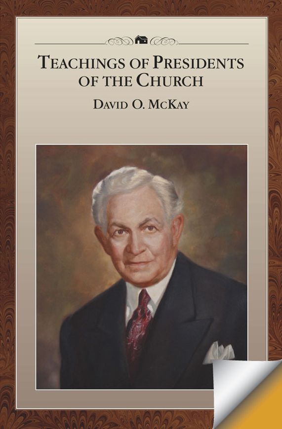 Teachings of Presidents of the Church: David O. McKay