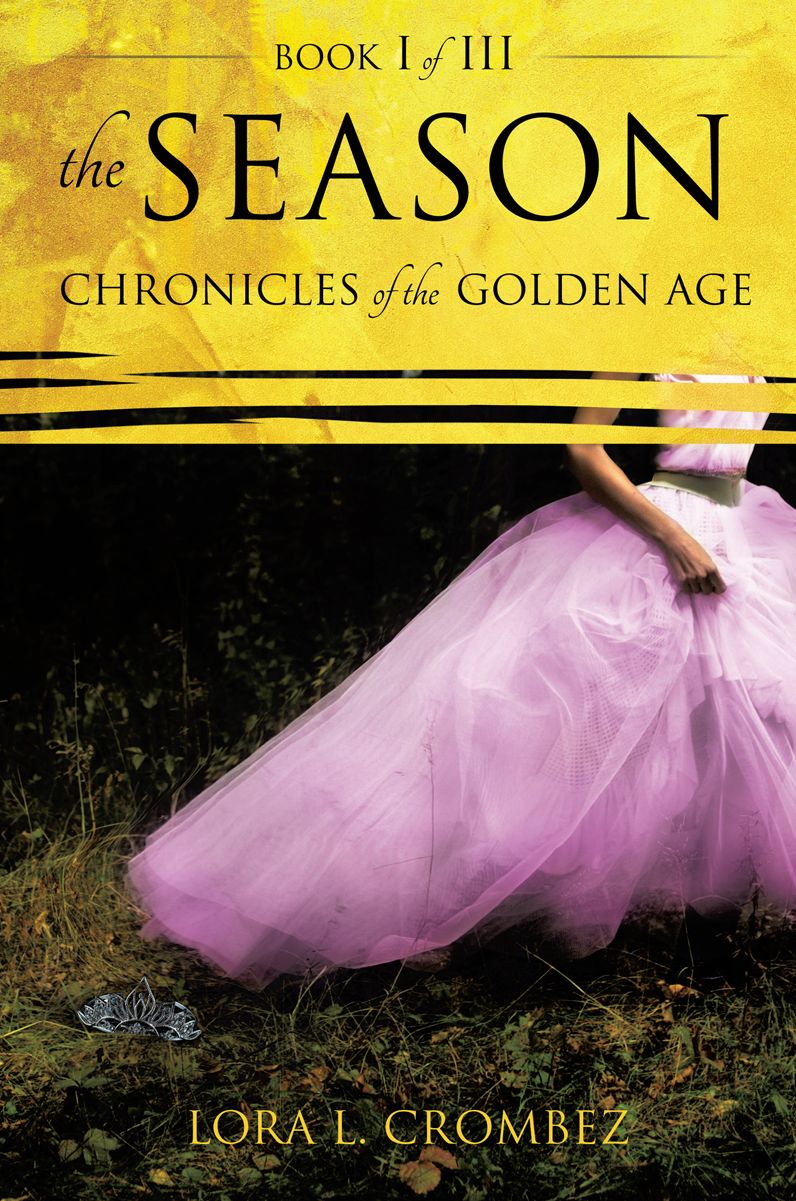 The Season: Chronicles of The Golden Age Book I of III