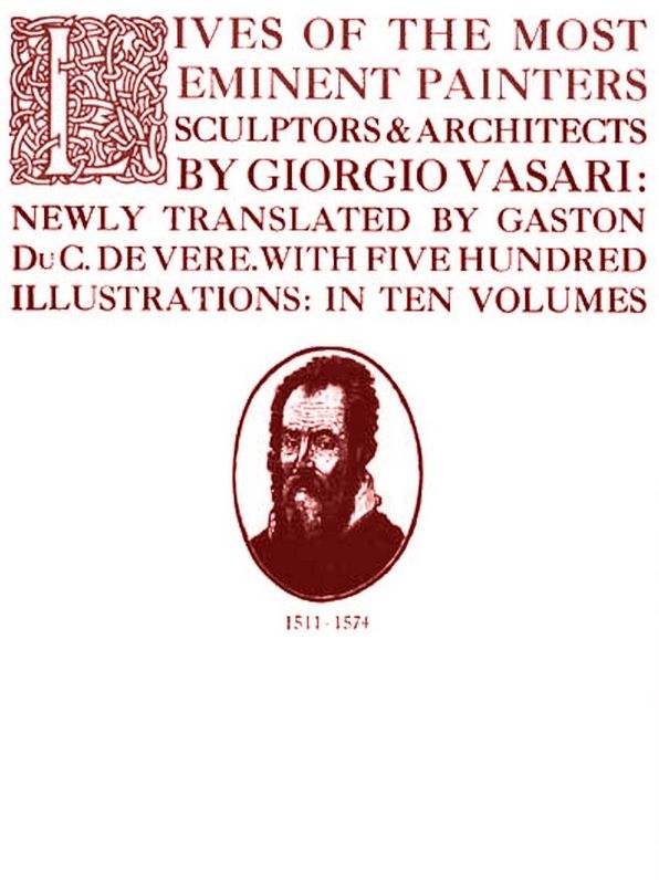 Lives of the Most Eminent Painters, Sculptors, and Architects, Volumes V-VI (of X)