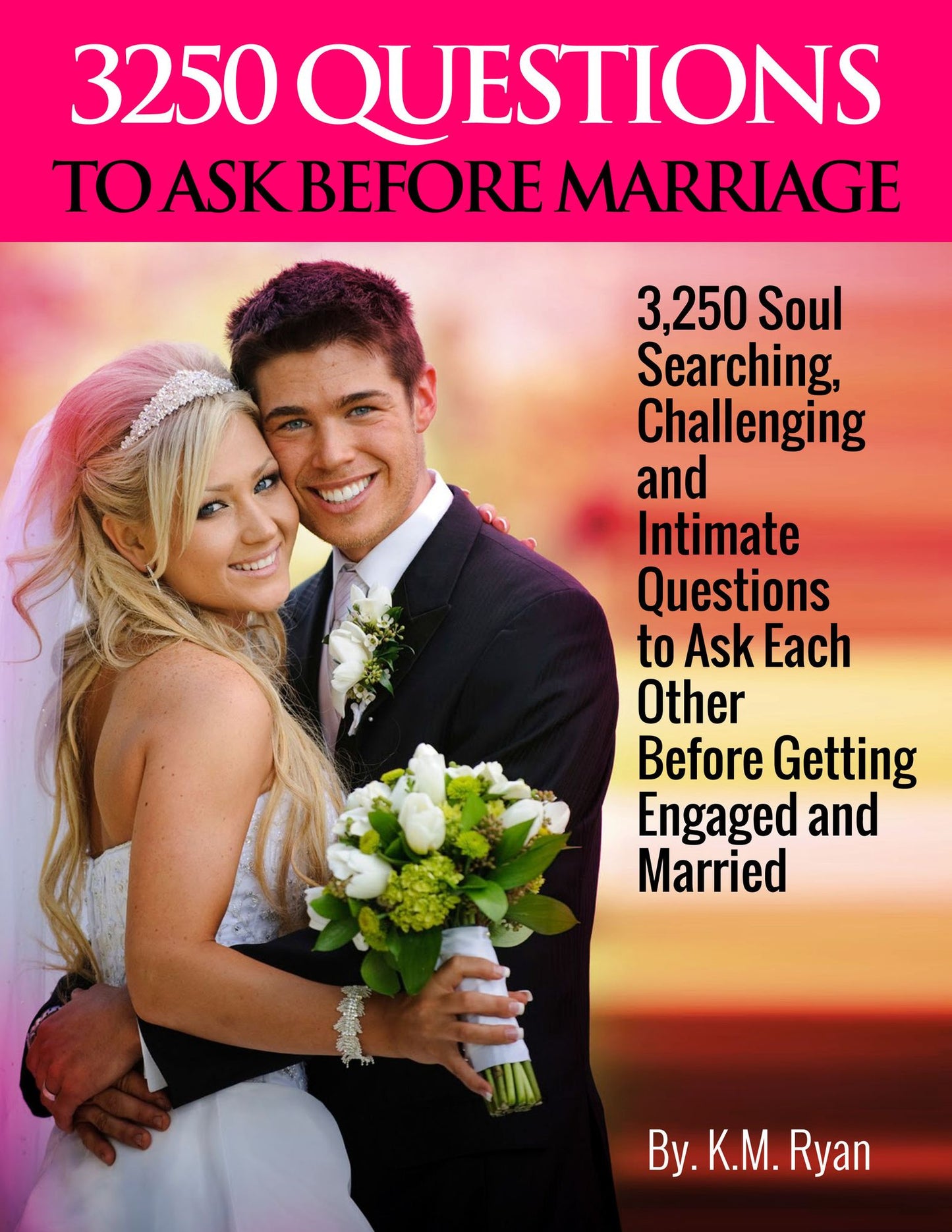 3250 Questions to Ask Before Marriage