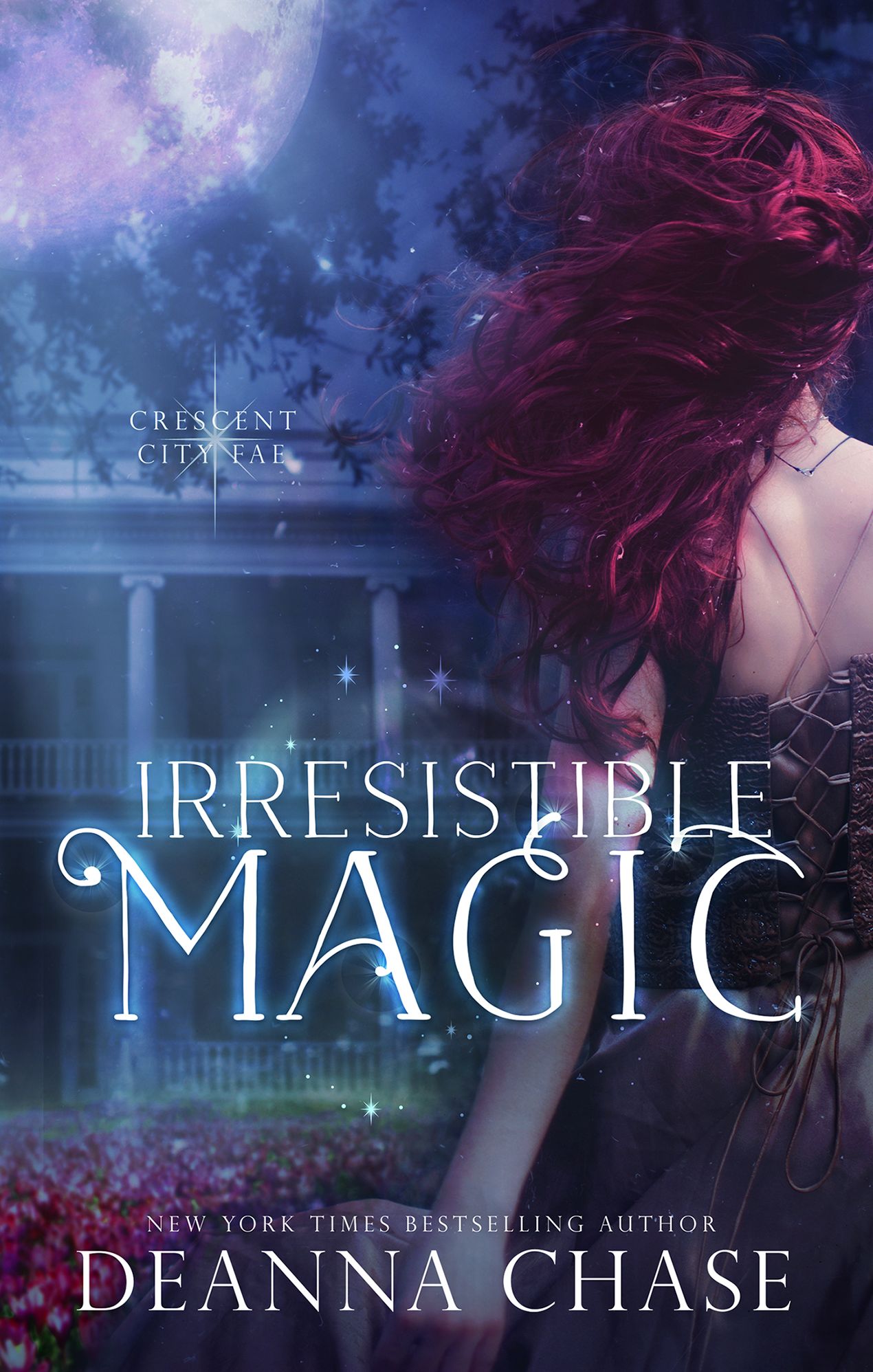 Irresistible Magic (Crescent City Fae: Book 2)