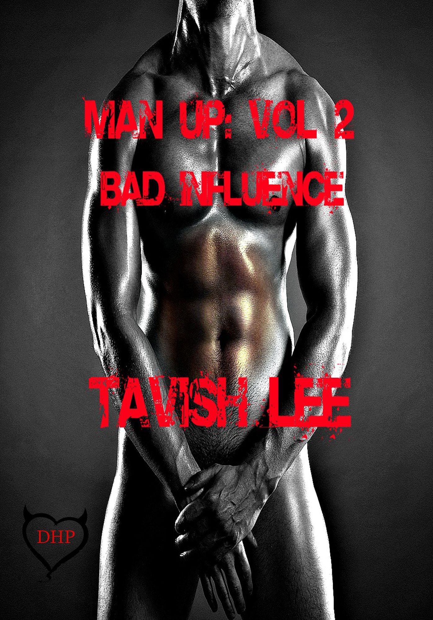 Man Up: Volume 2 Bad Influence