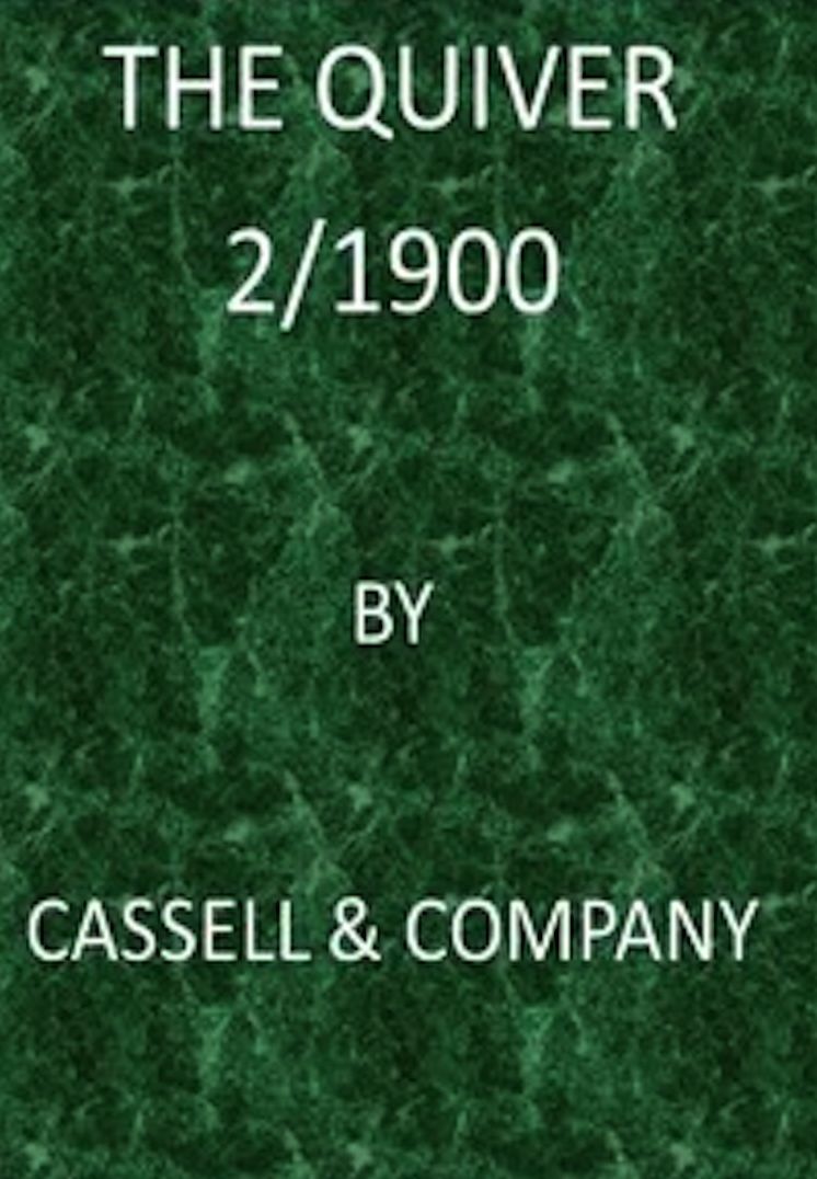 The Quiver, 2/1900 (Illustrated)