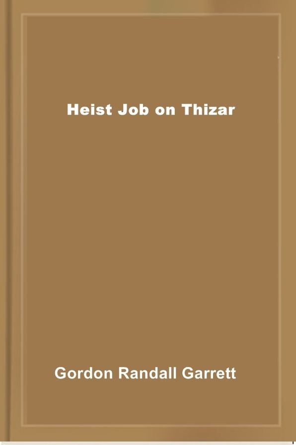 Heist Job on Thizar