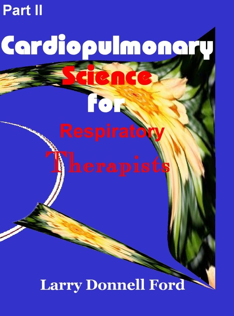 Part II, Cardiopulmonary Science for Respiratory Science