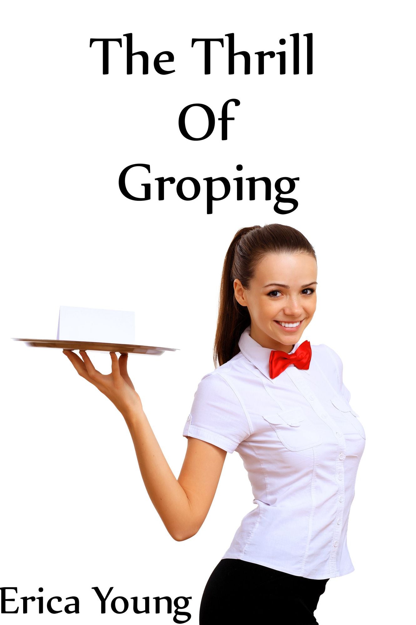 The Thrill of Groping