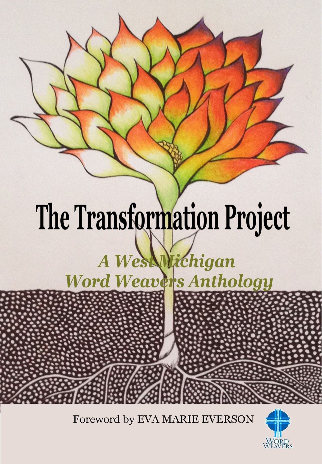 The Transformation Project -- West Michigan Word Weavers Anthology