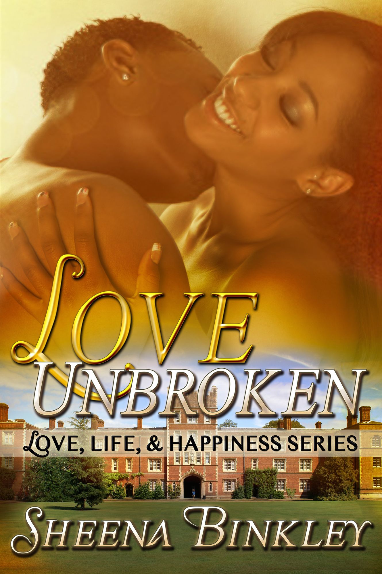 Love Unbroken (Love, Life, & Happiness series)