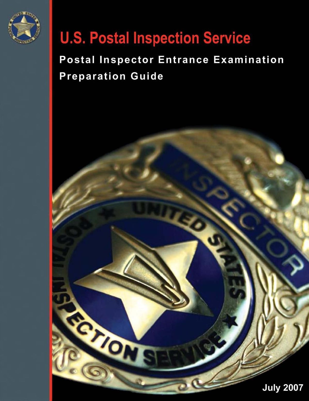 U.S. Postal Inspection Service: Postal Inspector Entrance Examination Preparation Guide