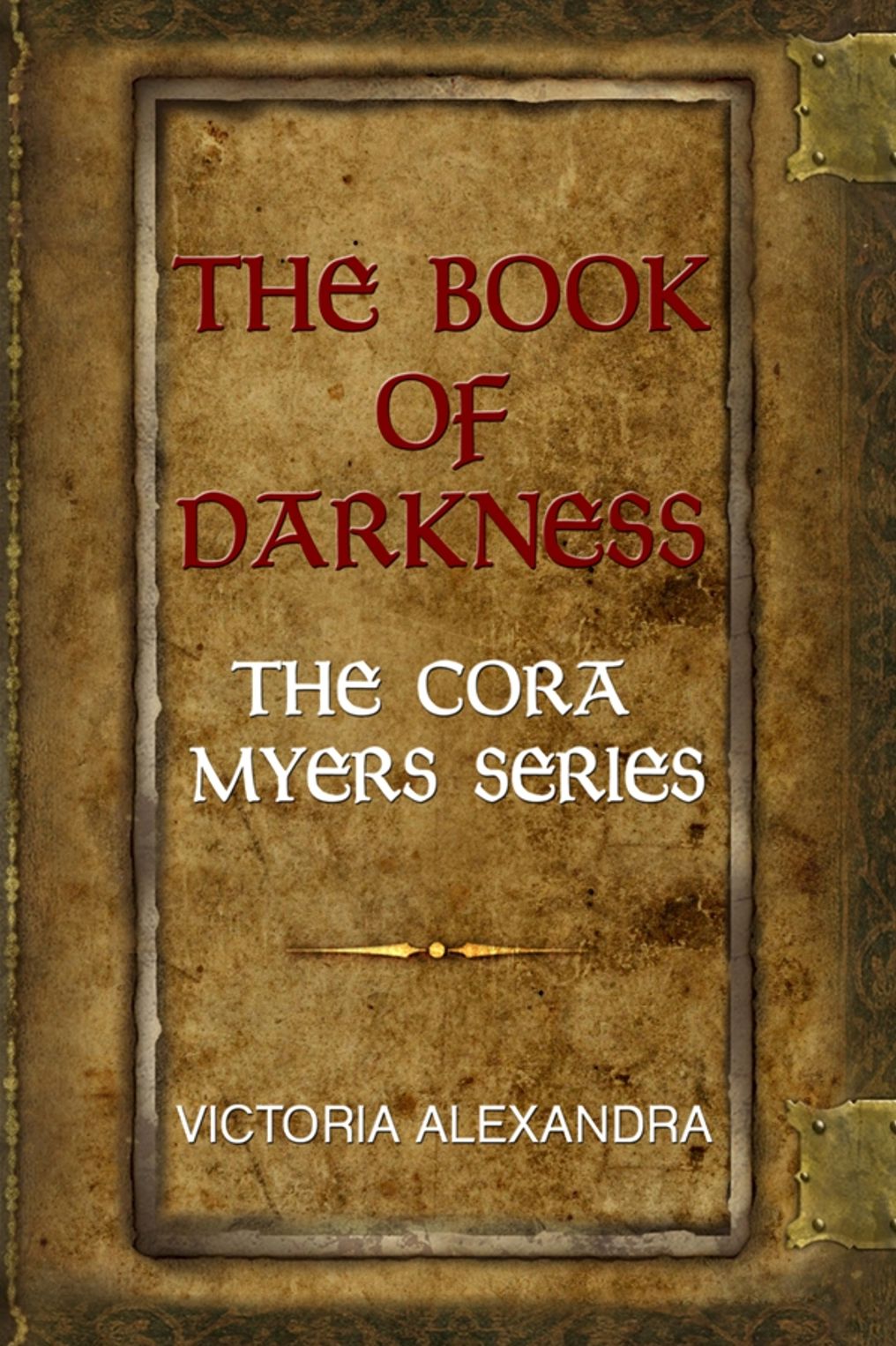 The Book of Darkness: The Cora Myers Series