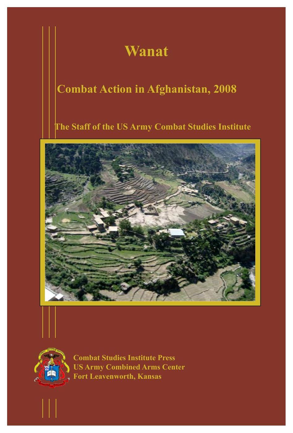 Wanat: Combat Action in Afghanistan, 2008