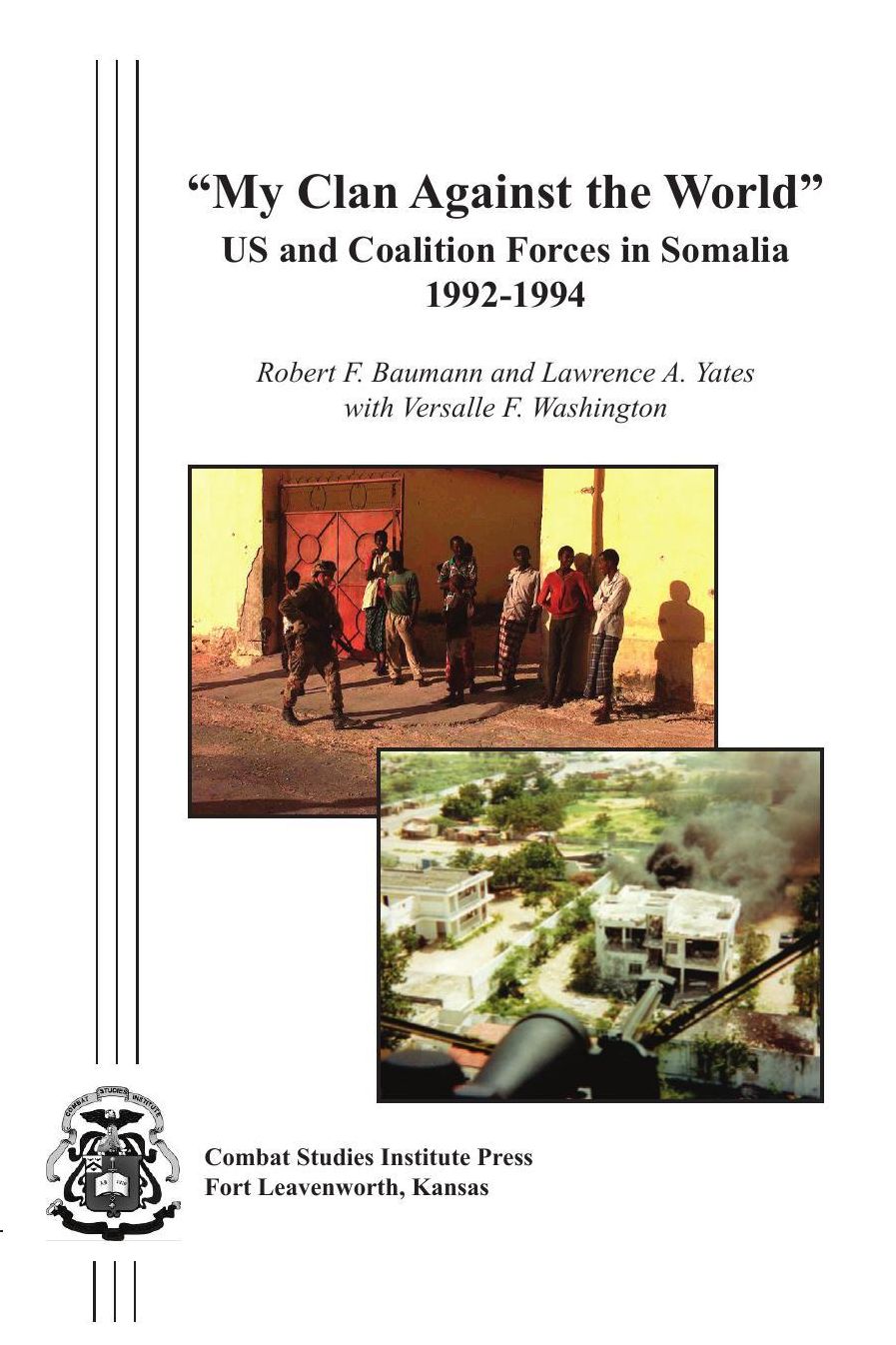 My Clan Against the World: US and Coalition Forces in Somalia 1992-1994