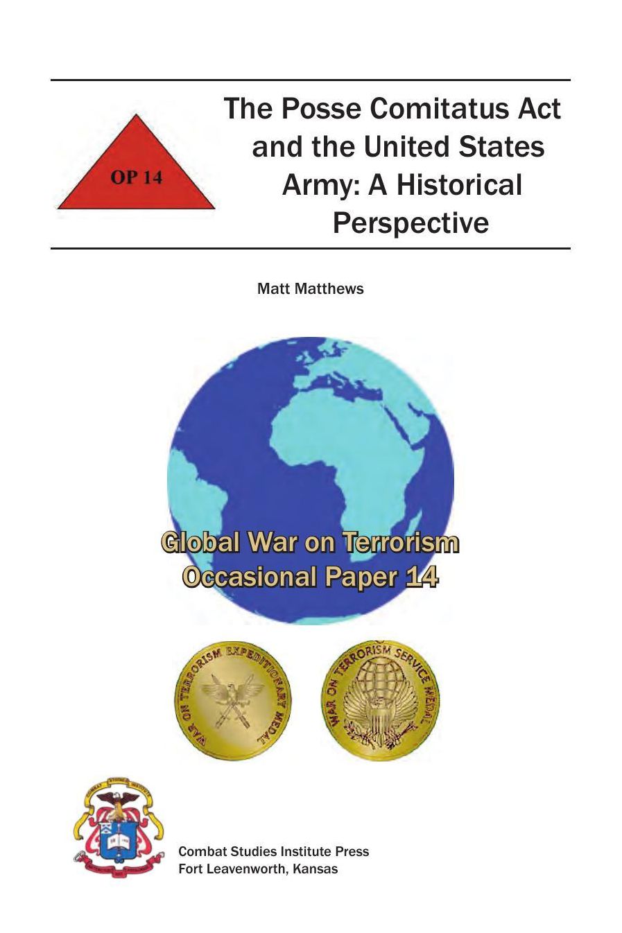 The Posse Comitatus Act and the United States Army: A Historical Perspective