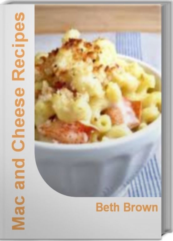 Mac and Cheese Recipes: Over 50 Favorite Velveeta Mac and Cheese Recipes, Baked Mac and Cheese Recipes, Homemade Mac and Cheese Recipes