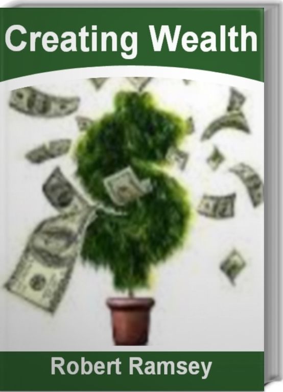 Creating Wealth: Your Breakthrough Guide To Wealth Accumulation, Material Wealth, Personal Wealth, Financial Wealth