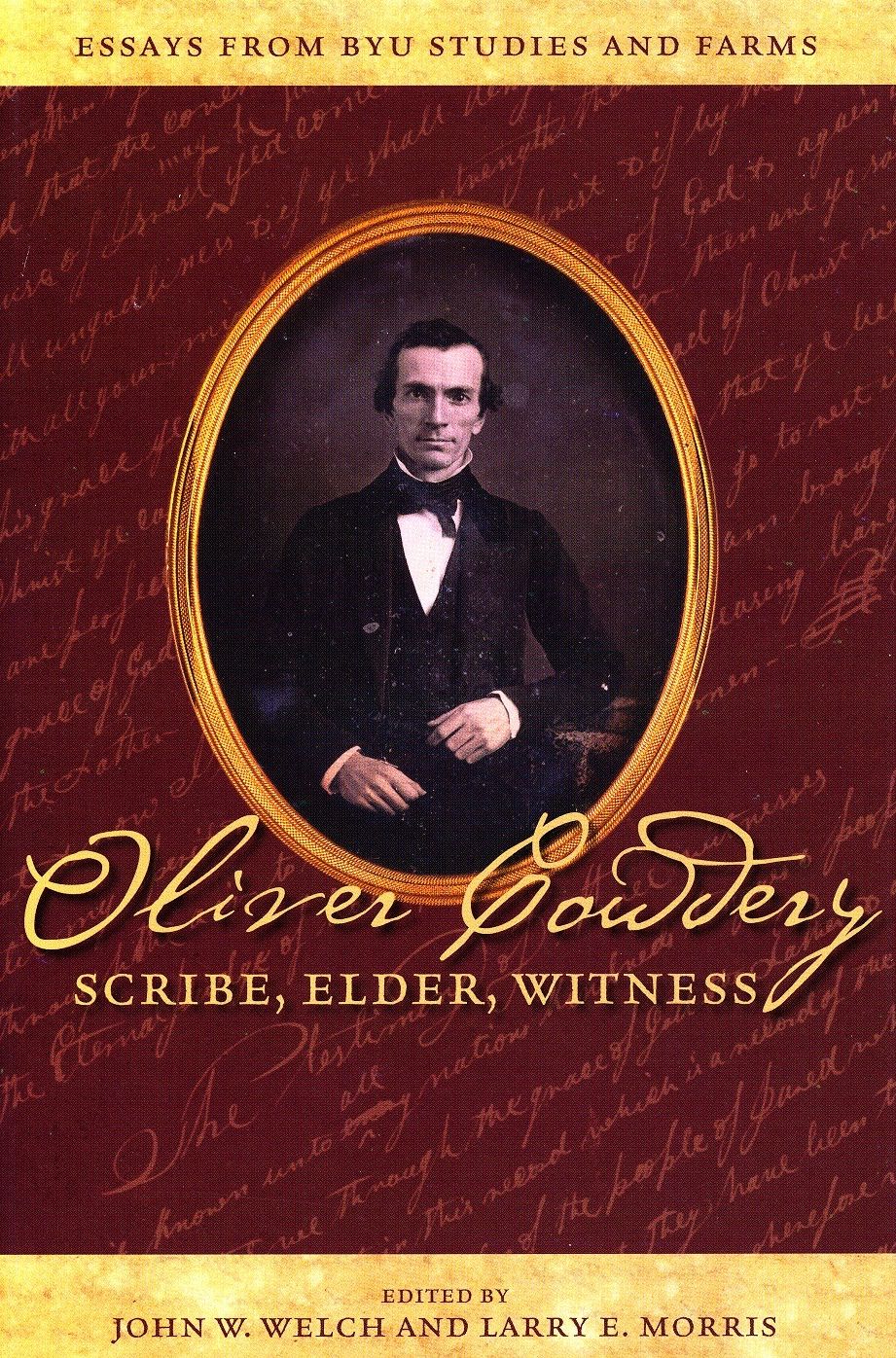Oliver Cowdery Scribe, Elder, Witness