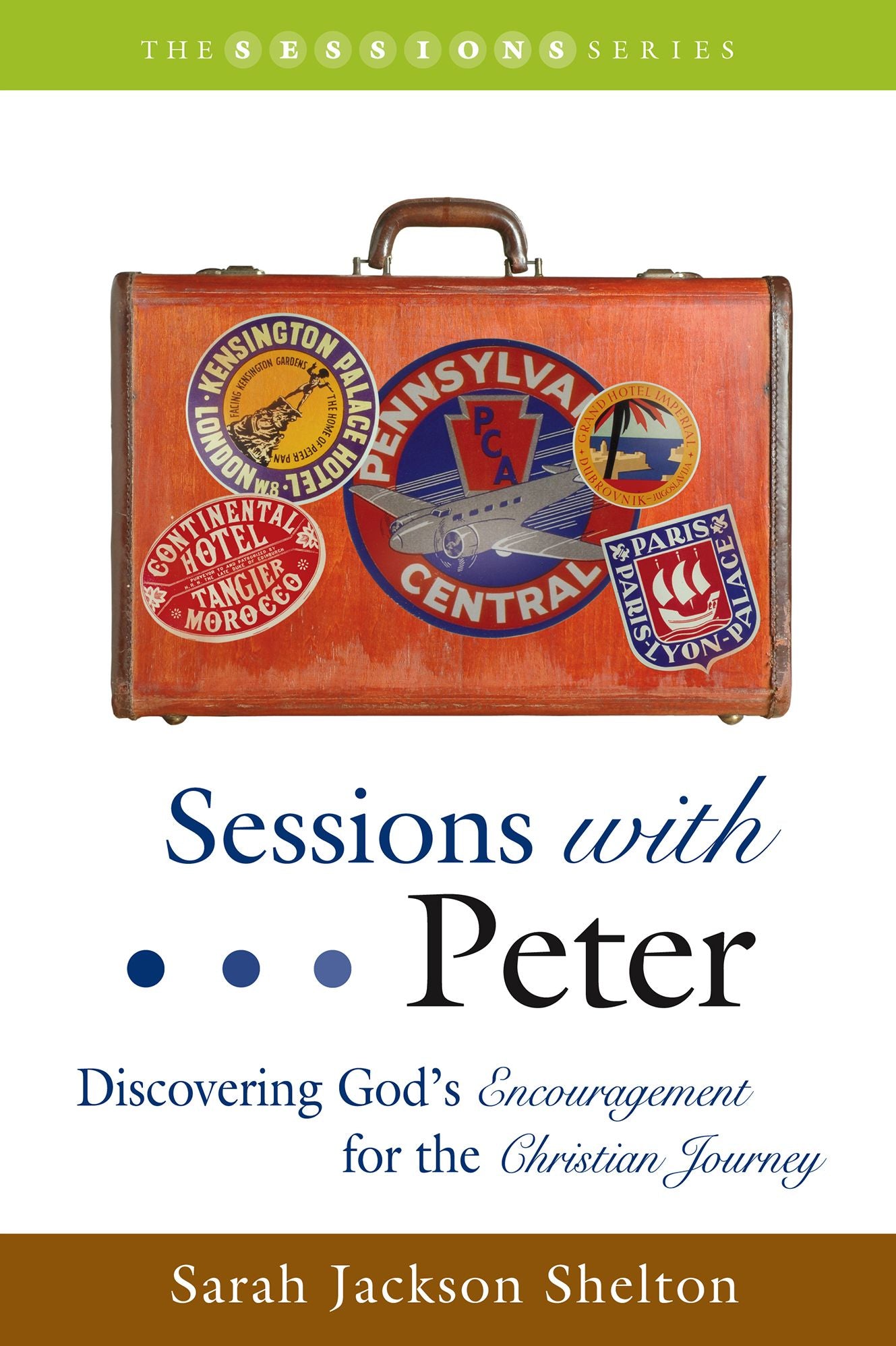 Sessions with Peter: Discovering God's Encouragement for the Christian Journey