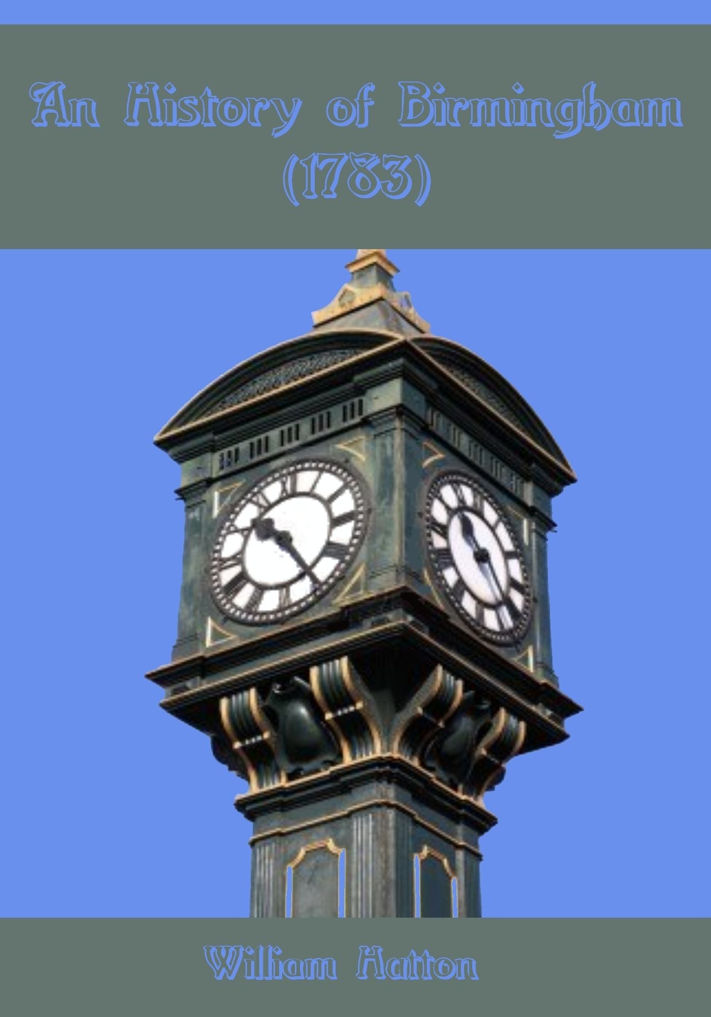An History of Birmingham (1783) (Illustrated)