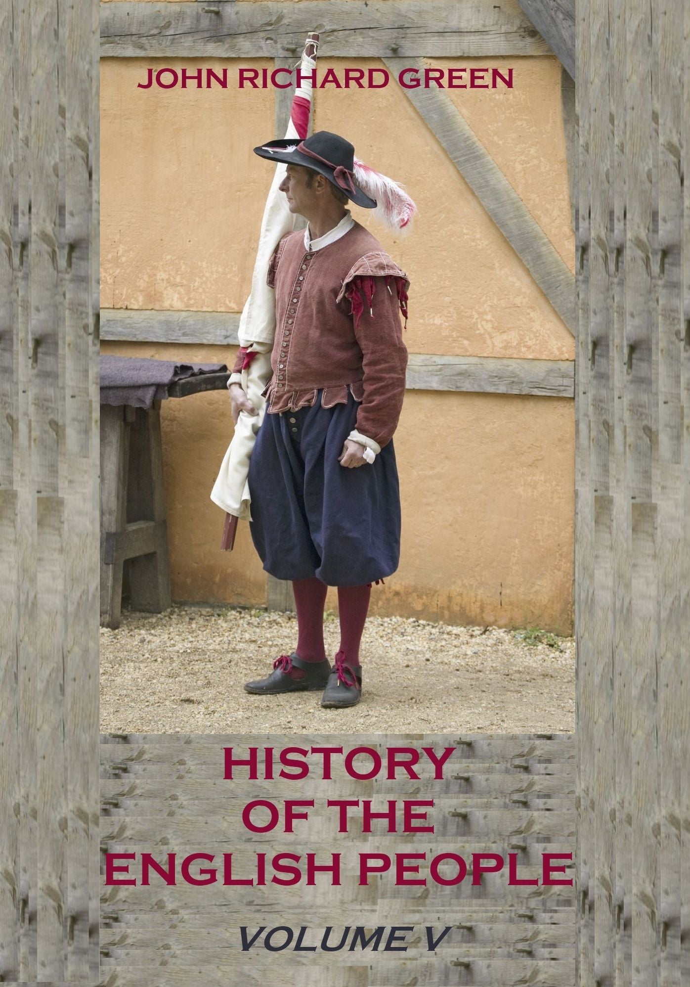 History of the English People : Volume V (Illustrated)