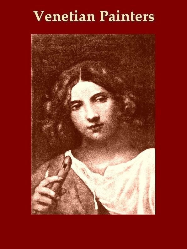 The Venetian Painters of the Renaissance