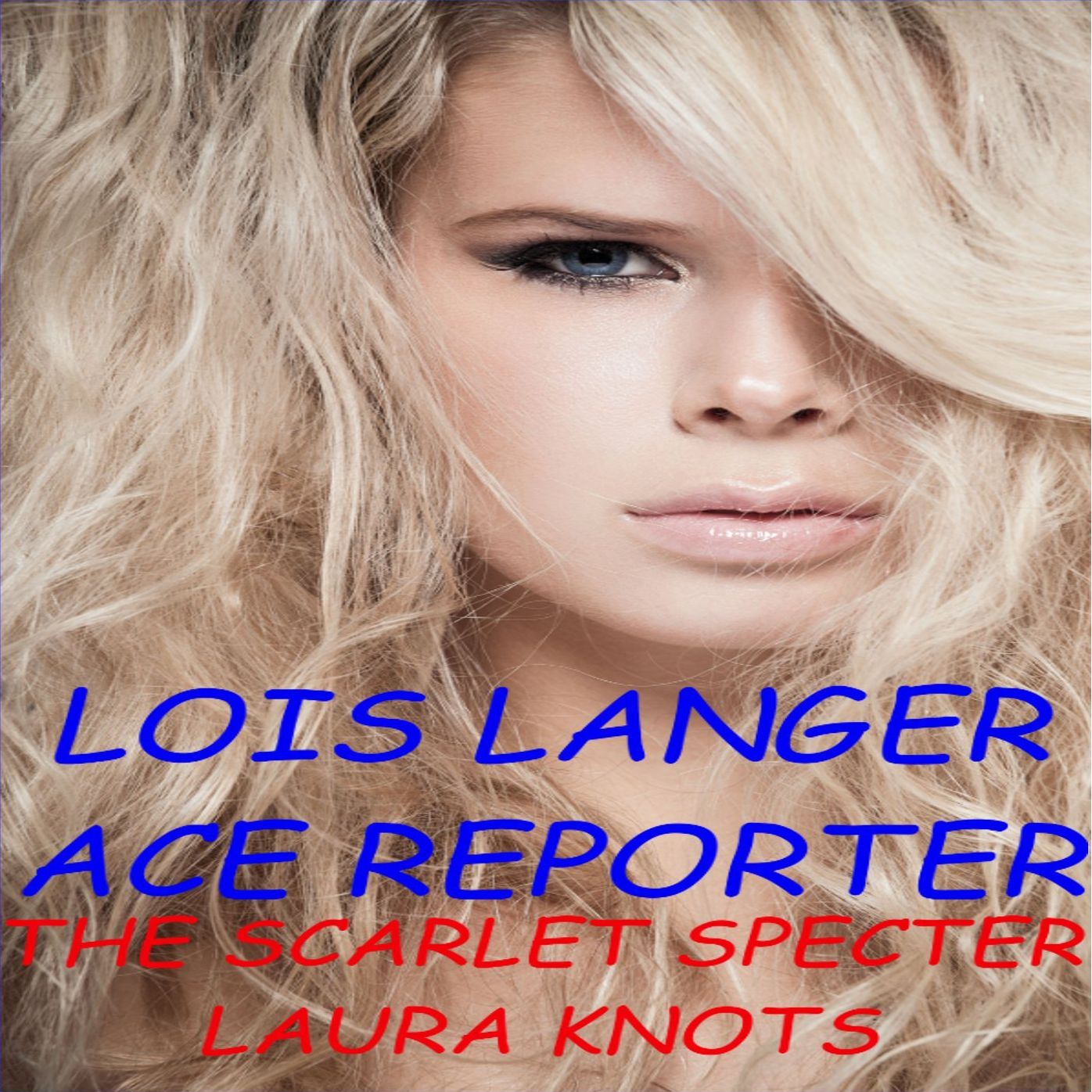 Lois Langer Ace Reporter Scarlet Specter