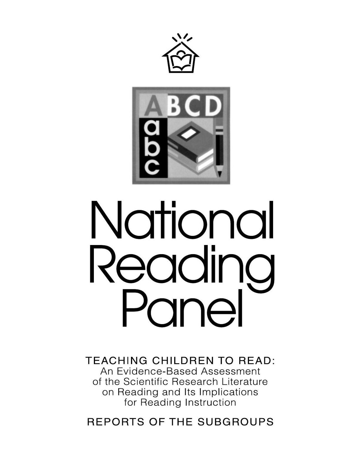 Teaching Children To Read: An Evidence-Based Assessment of the Scientific Research Literature on Reading and Its Implications for Reading Instruction