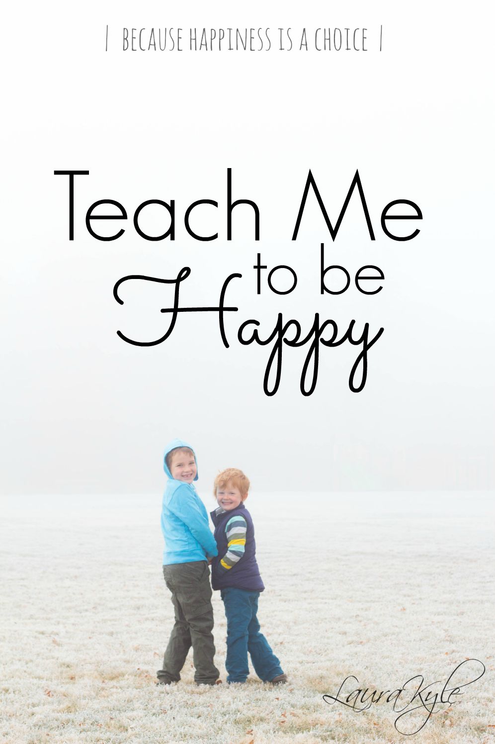 Teach Me To Be Happy