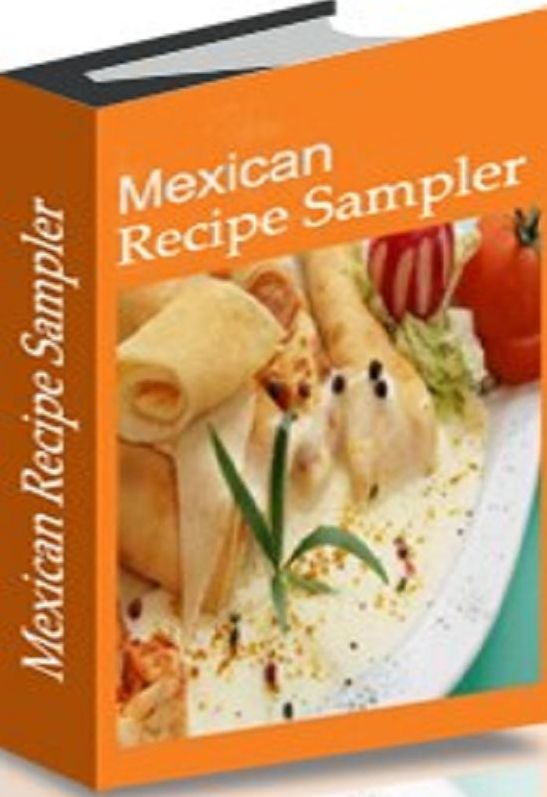 Quick and Easy Maxican Food Sampler - Spend less time in the kitchen using chefs' favorite easy..
