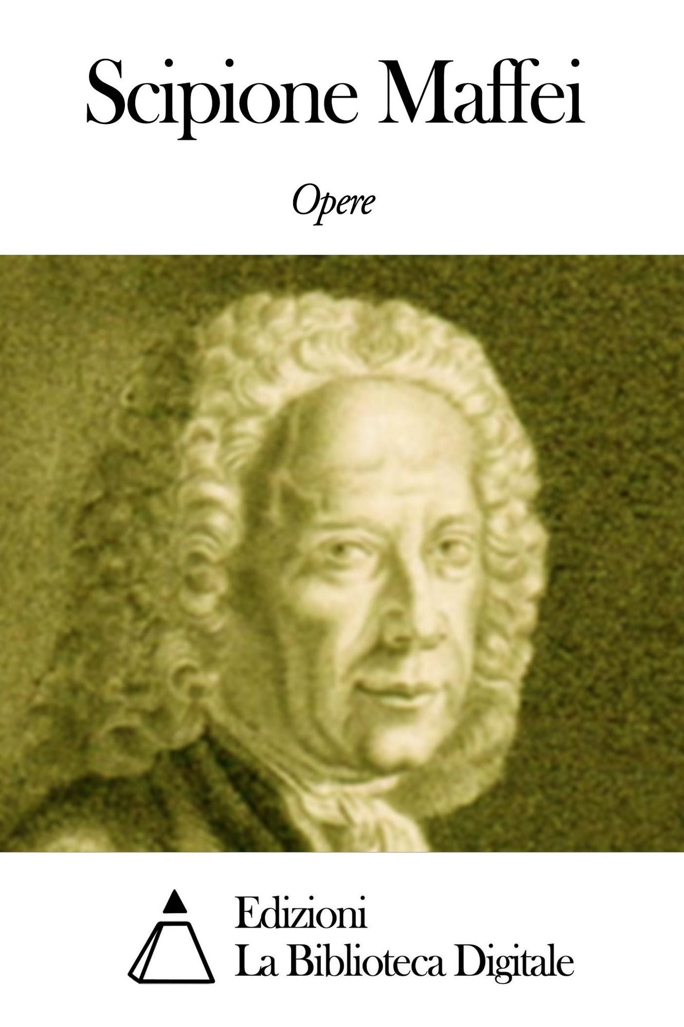Opere di Scipione Maffei