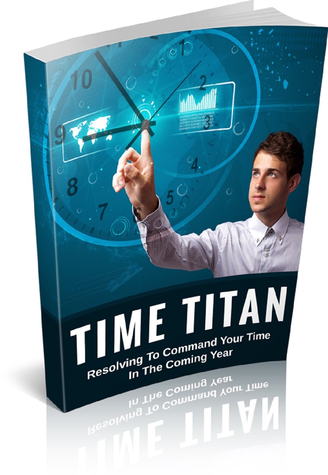 Time Titan: Resolving To Command Your Time In The Coming Year!